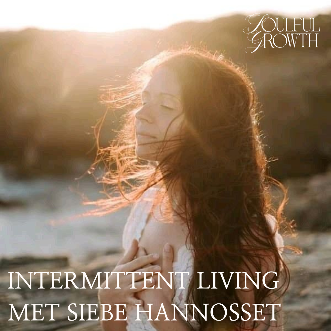 Intermittent Living met Siebe Hannosset